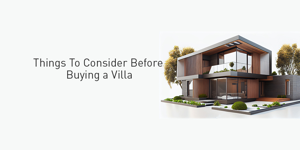 Things To Consider Before Buying A Villa